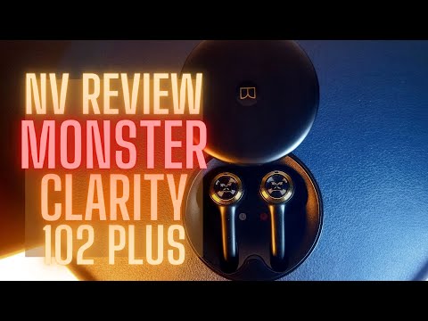 NV Review - The Monster Clarity 102 Plus