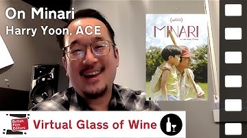 Harry Yoon, ACE on how he heard about MINARI (2020)