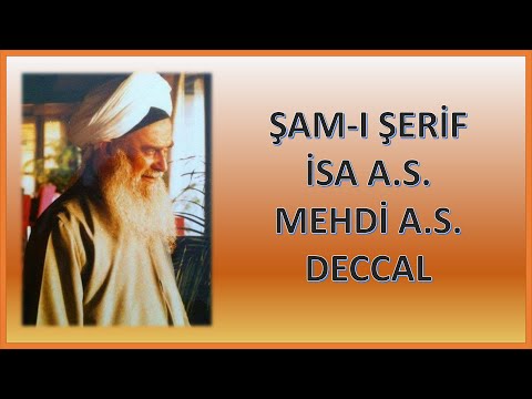 Şeyh Nazım Kıbrısi- Şam-ı Şerif- İsa A.s.- Mehdi A.s.- Deccal