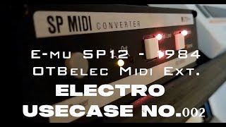 E-mu SP12 - 1984 - OTBelec Midi Extension - Electro Use Case No.002