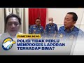 Laporan Polisi Terhadap Bima Perlu Untuk Ditindaklanjuti?