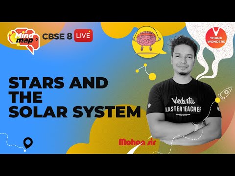Stars & The Solar System | Class 8 Physics CBSE | Mind Map | Mohan Sir - Young Wonders