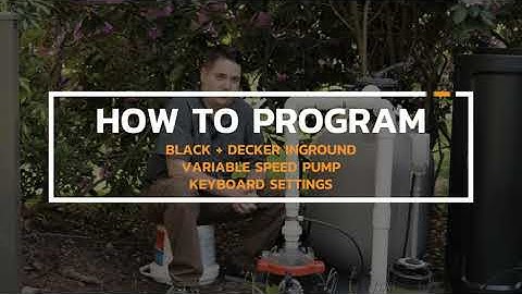 How to Program a BLACK+DECKER Inground Variable Speed Pool Pump