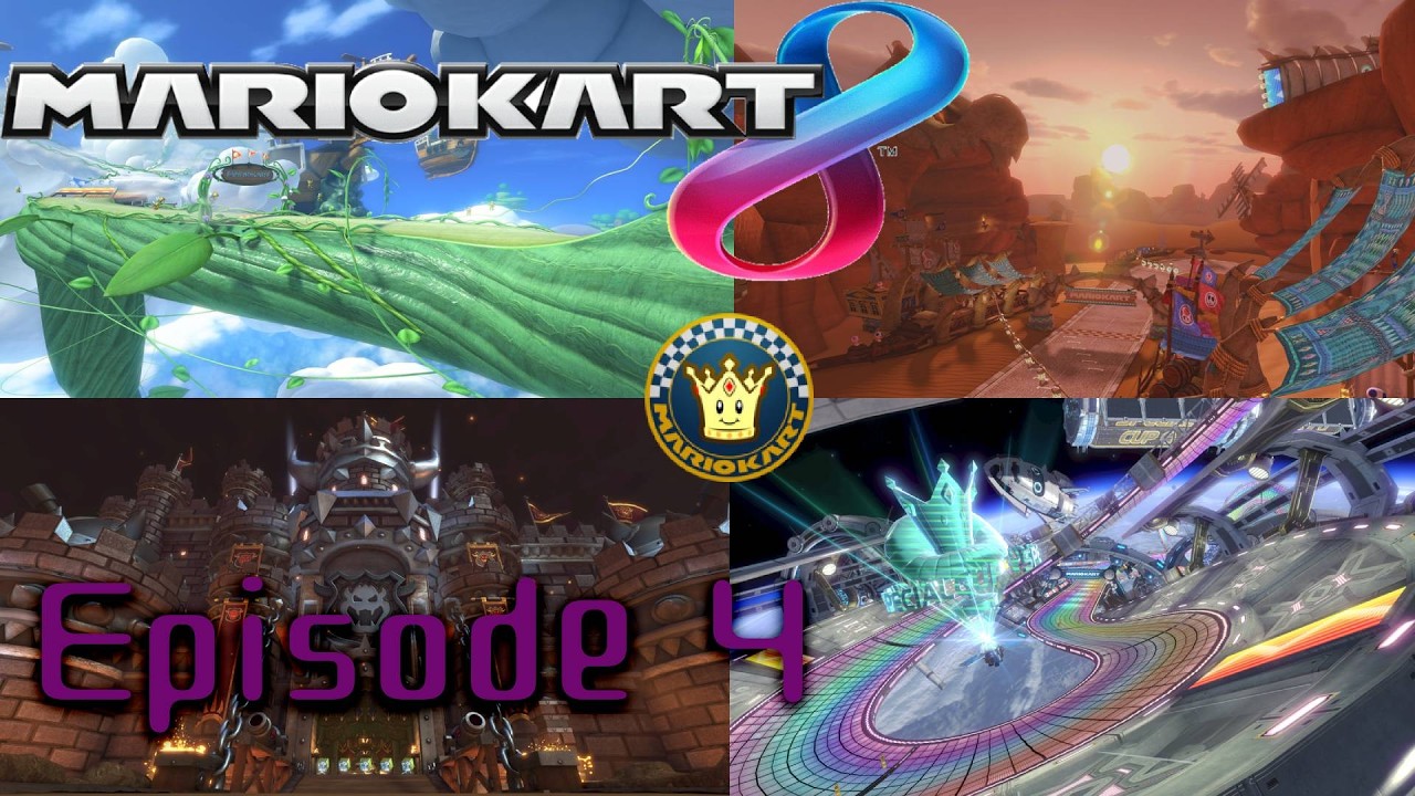 Mario Kart 8 - Episode 4 Special Cup