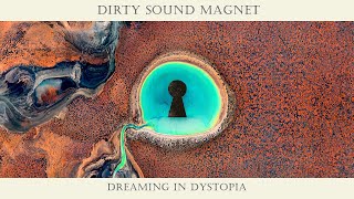 Dirty Sound Magnet - Dreaming in Dystopia (FULL ALBUM)
