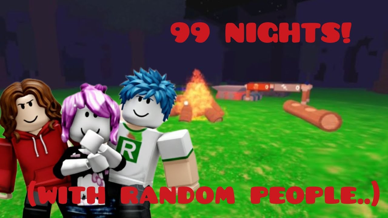 PLAYING 99 NIGHTS WITH RANDOM PEOPLE.. *Again*