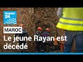Maroc  rayan le petit garon tomb dans un puits est mort  france 24