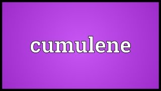 Cumulene Meaning