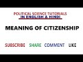 Citizenship : Its Meaning