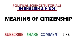 Citizenship : Its Meaning