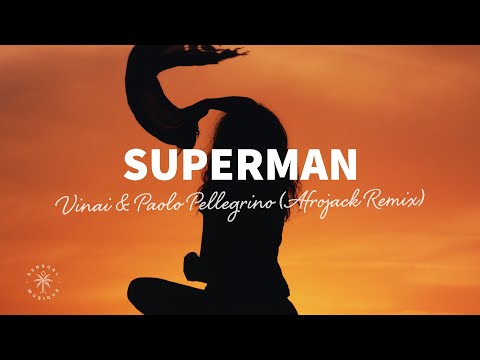 VINAI & Paolo Pellegrino ft. Shibui - Superman (Lyrics) Afrojack & Chico Rose Remix