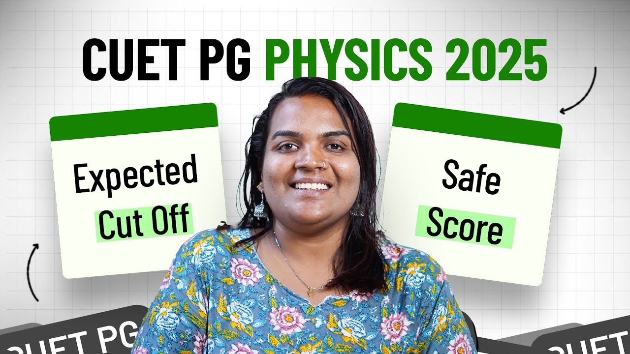 CUET PG Cut Off 2025 Physics | CUET PG 2025 Cutoff Analysis | Safe Score & Cutoff
