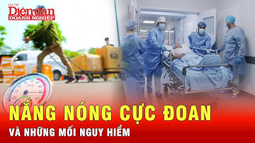 Nắng nóng cực đoan làm tăng đáng kể nguy cơ sức khỏe | Tin tức 24h