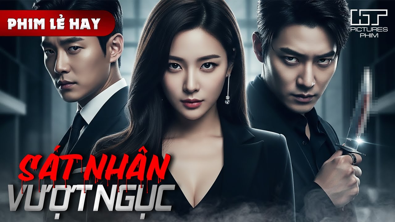 Phim Lẻ Hot - SÁT NHÂN VƯỢT NGỤC | Cuộc Trả Thù Đẫm Máu Khi Kẻ Thù Trở Lại Sau Nhiều Năm Giam Cầm