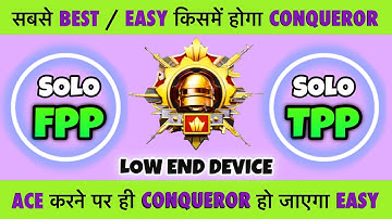 🇮🇳SOLO “FPP/TPP” WHICH IS EASY & BEST FOR FIRST TIME CONQUEROR - LOW END DEVICE BEST CONQUEROR TIPS