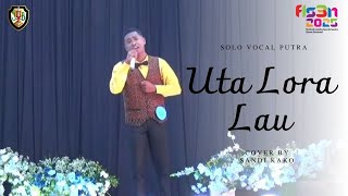 Download Lagu SOLO VOCAL | UTA LORA LAU (Cover) MP3 Download Lagu SOLO VOCAL | UTA LORA LAU (Cover) MP3