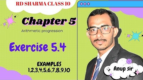 Exercise 5.4 Examples 1 to 10 | Chapter 5 Arithmetic Progression | Ch 5 AP rd sharma class 10 maths