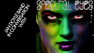 Jan Doyle Band in Conversation with Spectral Eyes