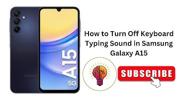 How to Turn Off Keyboard Typing Sound in Samsung Galaxy A15