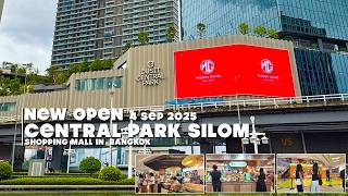 🎉 Central Park Silom Grand Opening! 04 SEP 2025 🎉