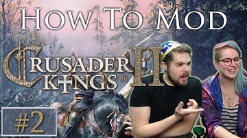 How to Mod CK2 | Crusader Kings 2 | Part 2