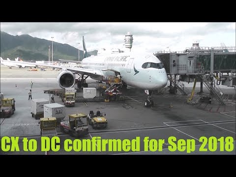 Cathay Pacific WILL start flights to Washington DC with A350-1000s  - Dec 2017