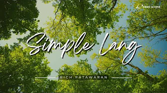 Rich Patawaran - Simple Lang Rich Patawaran - Simple Lang