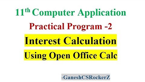 11th STD computer Application || Practical program 2 ||  Interest Calculation - Open Office Calc