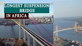 LONGEST SUSPENSION BRIDGE IN AFRICA