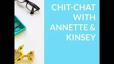 Ep. 070: Chit-Chat with Annette & Kinsey - Februar...