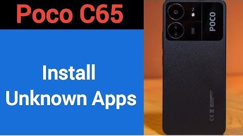 How to install unknown apps, install APK Poco C65, third party app install kaise karen, app install