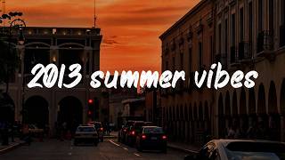 Details it's 2013 summer, and you're on a roadtrip ~throwback playlist Update