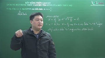 Toán nâng cao lớp 8 - Bất đẳng thức Cauchy (Cô si)  - Thầy Trần Tuấn Việt - Vinastudy.vn
