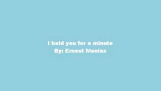 Ernest Monias - I held you for a minute chords