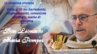 Visite al SS mo Sacramento, ringraziamento, comunione spirituale, esame di coscienza