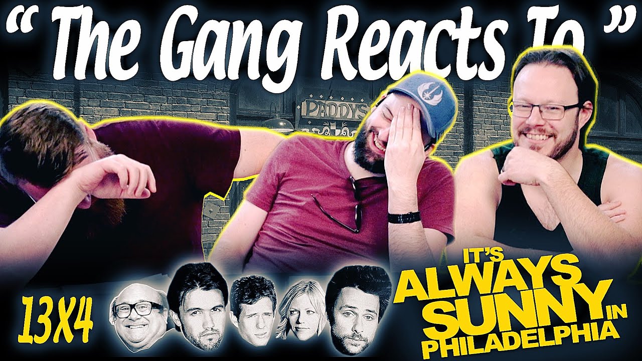 It's Always Sunny in Philadelphia 13x4 REACTION!! “Time’s Up For The Gang”