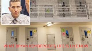 WHAT BRYAN KOHBERGER'S LIFE IS LIKE NOW #bryankohberger