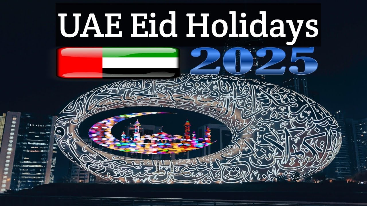 UAE Eid Holidays 2025 ll Dubai Eid Holidays Public And Private Sector ll 4 To 6 Eid al Fitr Holidays