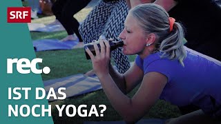 Hype um Yoga – Kulturelle Aneignung oder Wandel einer Tradition? | Reportage | rec. | SRF screenshot 4