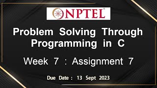 NPTEL Problem Solving Through Programming In C ASSIGNMENT 7 ANSWERS 2023 - July Week 7 Quiz Solution