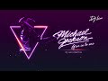 Michael Jackson - Give in to me (Dj Levi Remix)