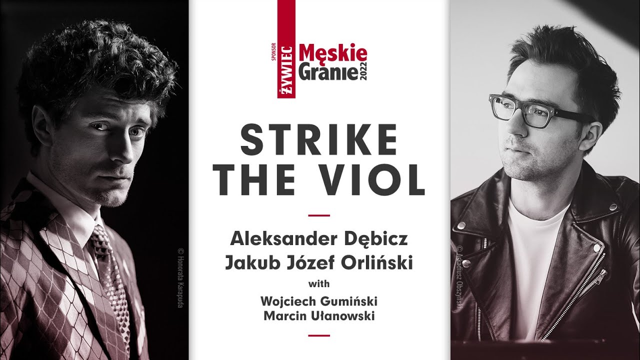 Strike the Viol - J.J.Orliński & A.Dębicz / Męskie Granie 2022