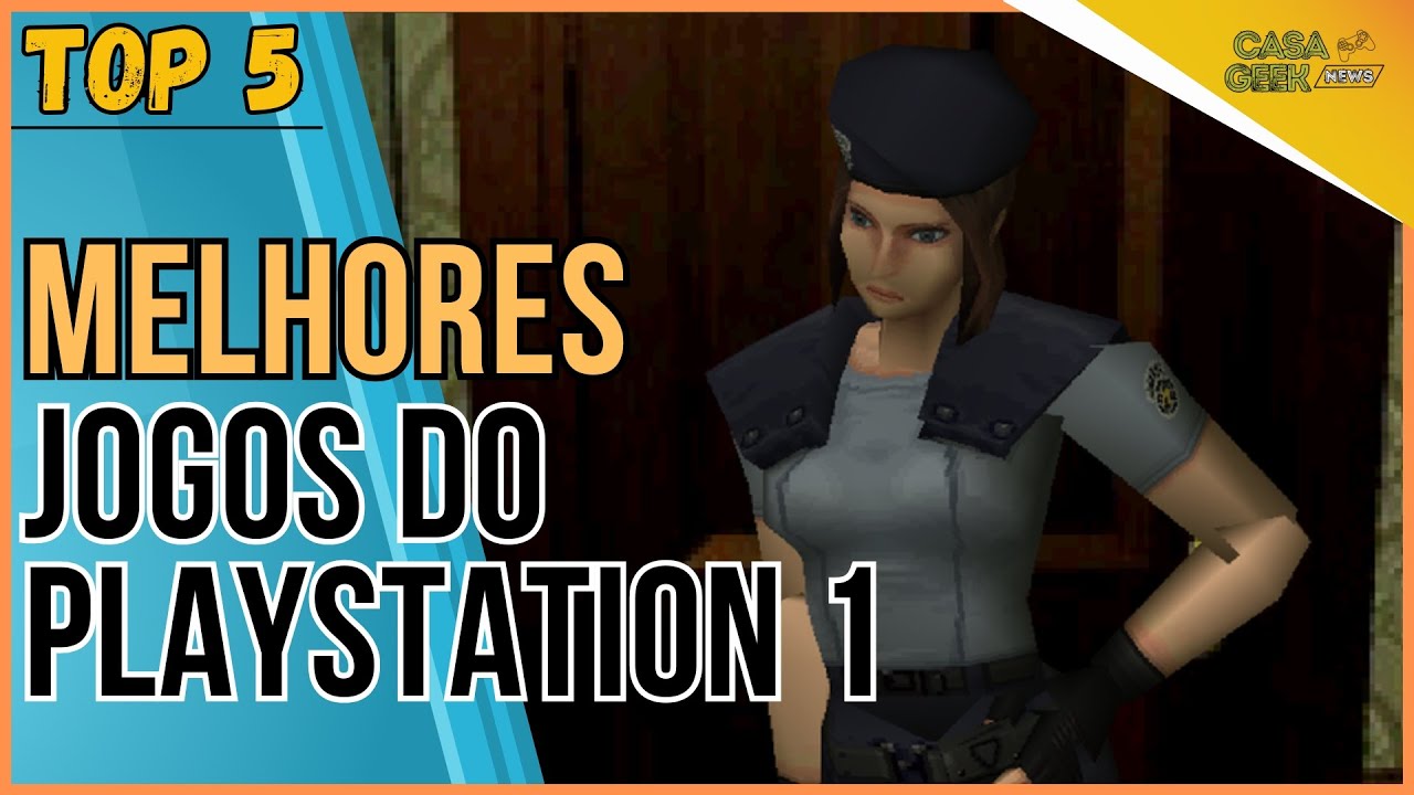 TOP 5 MELHORES JOGOS DO PLAYSTATION 1 - CASA GEEK NEWS