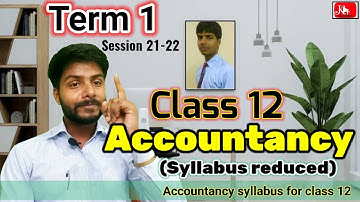 CBSE Class 12th Term 1 Syllabus 2021-22 Commerce | Revised (New) Syllabus Of Accountancy | Kr Sir |