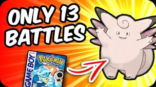 Can Clefable beat Pokemon Red/Blue with only 13 battles