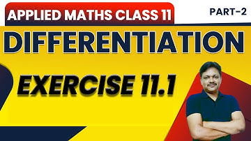Differentiation Ch-11 | Lecture- 2 | Ex 11.1  | FIRST PRINCIPLE METHOD | Class 11 Applied Maths