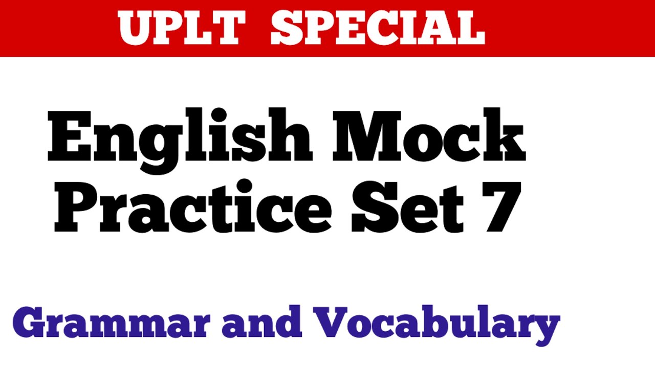 Пробный тренировочный набор 7 || Английская грамматика и лексика ||UPLT GIC NVS KVS SSC||