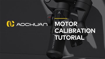 AOCHUAN SMART XR Motor Calibration Tutorial | AOCHUAN Gimbal