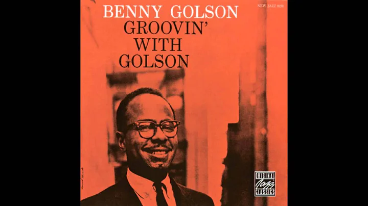 Benny Golson Quintet - My Blues House