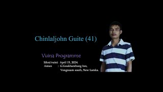 Chinlaljohn Guite 41 Vuina Programme
